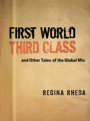 cover image of First World Third Class and Other Tales of the Global Mix